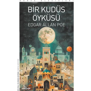 Bir Kudüs Öyküsü - Edgar Allan Poe