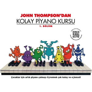 John Thompson'dan Kolay Piyano Kursu 1. Bölüm