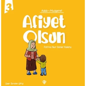 Adabı Muaşeret Afiyet Olsun - Fatma Nur Güner Kelany