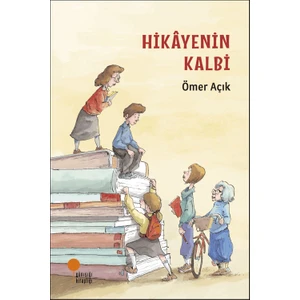 Hikayenin Kalbi - Ömer Açık