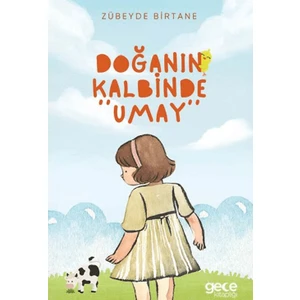 Doğanın Kalbinde Umay - Zübeyde Birtane