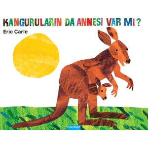 Kanguruların da Annesi Var mı? - Eric Carle