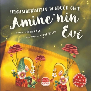 Peygamberimizin Doğduğu Gece Amine’nin Evi - Hülya Köşk
