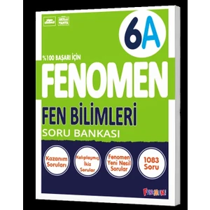 Fenomen Yayıncılık 6 Fen Bilimleri A Soru Bankası