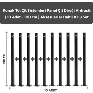 Konak Tel Çit Sistemleri 10 Adet Panel Çit Direği 100 CM Aksesuarlar Dahil Antrasit Avantaj Paket