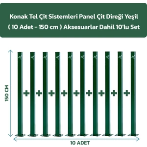 KONAK TEL ÇİT SİSTEMLERİ 10 ADET PANEL ÇİT DİREĞİ 150 CM AKSESUARLAR DAHİL
