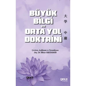 Büyük Bilgi ve Orta Yol Doktrini - İlknur Sertdemir