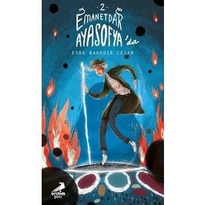 Emanetdar Ayasofya’da - Esra Bahadır Cesar