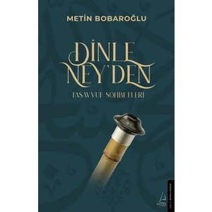 Dinle Ney’den - Metin Bobaroğlu