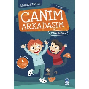 Canım Arkadaşım / Afacan Tayfa 1. Sınıf Okuma Kitabı - Vildan Özdemir