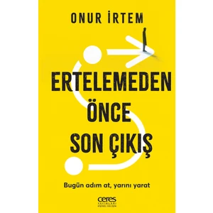 Ertelemeden Önce Son Çıkış (Ciltli) - Onur İrtem