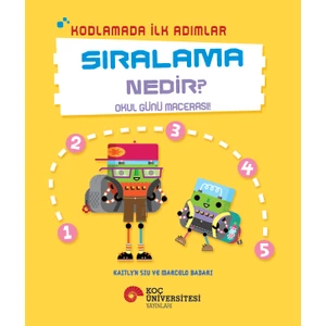 Kodlamada Ilk Adımlar Sıralama Nedir? Okul Günü Macerası! - Kaitlyn Siu - Marcelo Badari