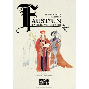 Faust'un Tahlil ve Tefsiri - Burhanettin Batıman