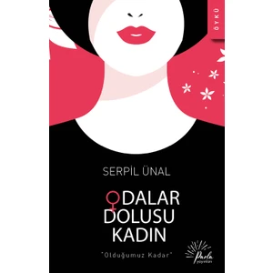 Odalar Dolusu Kadın - Serpil Ünal