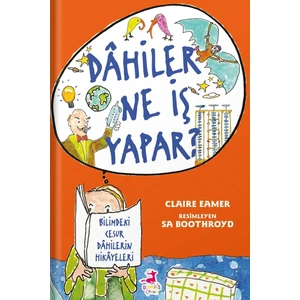 Dahiler Ne Iş Yapar ? (Ciltli) - Claire Eamer