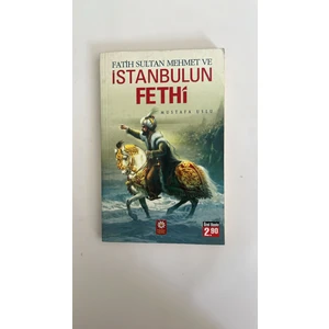 Fatih Sultan Mehmet ve Istanbulun Fethi