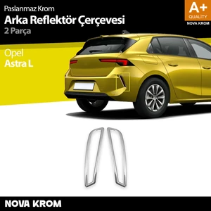 Nova Krom Opel Astra L Krom Arka Reflektör Çerçevesi 2 Prç 2022 Üzeri