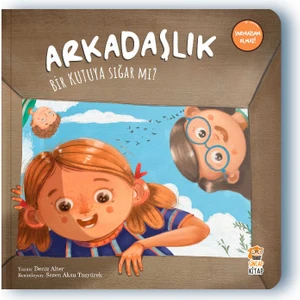 Arkadaşlık Bir Kutuya Sığar mı