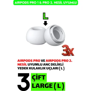 3 Çift Large - Pro ve Pro 2.nesil Uyumlu Anc Delikli Premium Yedek Silikon Kulaklık Uçları (L)