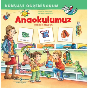 Anaokulumuz Resimli Sözlüğüm Dünyayı Öğreniyorum – Annette Neubauer