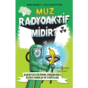 Muz Radyoaktif Midir ? - William Potter – Adam Phillips – Clare Hibbert