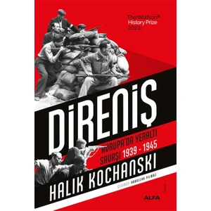 Direniş Avrupa’da Yeraltı Savaşı, 1939-1945 - Halik Kochanski