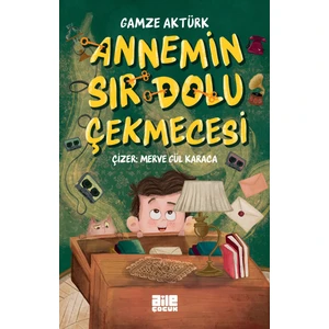 Annemin Sır Dolu Çekmecesi - Gamze Aktürk