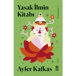 Esrarname: Yasak İlmin Kitabı - Ayfer Kafkas