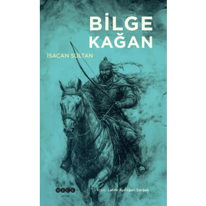 Bilge Kağan - İsacan Sultan