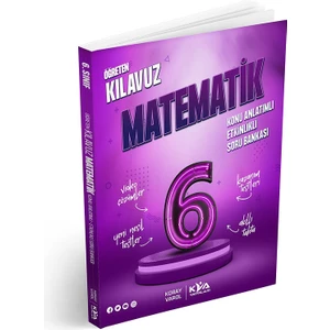 KVA Yayınları 2025 6. Sınıf Matematik Öğreten Kılavuz Konu Anlatımlı Etkinlikli Soru Bankası