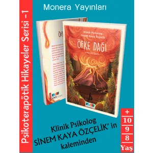 Öfke Dağı -  Psikoterapötik Hikayeler Serisi  - Klinik Psikolog Sinem Kaya Özçelik (Ciltli) +8 yaş