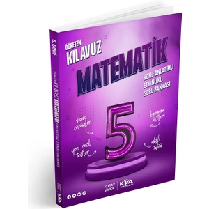 KVA Yayınları 2025 5. Sınıf Matematik Öğreten Kılavuz Konu Anlatımlı Etkinlikli Soru Bankası