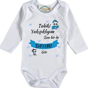 Tabi Ki Yakışıklıyım Se De Bir Dayımı Gör Yazılı Bebek Zıbın