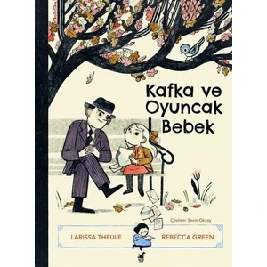 Kafka ve Oyuncak Bebek - Larissa Theule