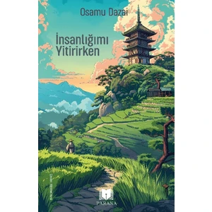 Insanlığımı Yitirirken - Osamu Dazai