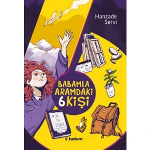 Babamla Aramdaki 6 Kişi – Hanzade Servi