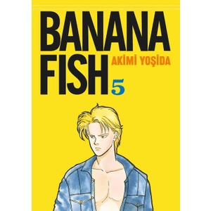 Banana Fish 5. Cilt - Akimi Yoşida