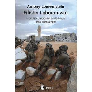 Filistin Laboratuvarı - Antony Loewenstein