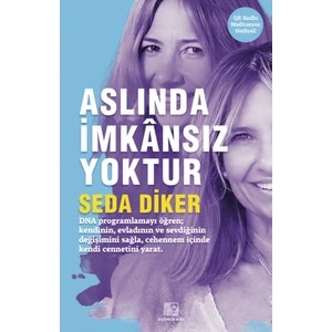 Aslında Imkansız Yoktur – Seda Diker