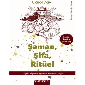 Şaman, Şifa, Ritüel - Carol Day