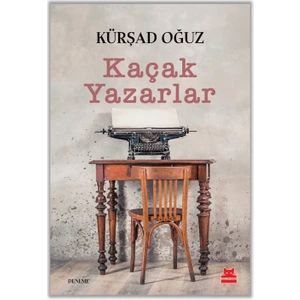 Kaçak Yazarlar - Kürşad Oğuz