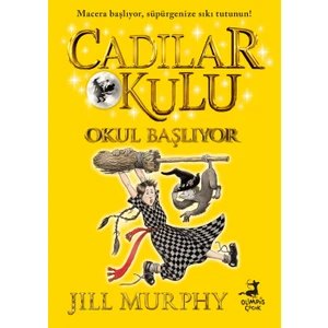 Cadılar Okulu 2 - Okul Başlıyor - Jill Murphy