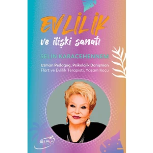 Evlilik ve İlişki Sanatı - Selin Karacehennem