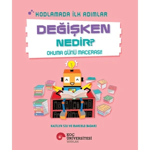 Kodlamada İlk Adımlar Değişken Nedir? Okuma Günü Macerası! - Kaitlyn Siu