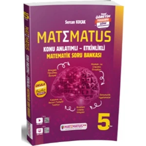Matematus Yayınları 5. Sınıf Konu Anlatımlı-Etkinlikli Matematik Soru Bankası