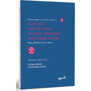 Başlangıçtan Belagata Kur’an Merkezli Arapça Dersleri 3 Kur’an’ı Anlayarak Okuma Rehberi Uygulama Kitabı - Fatma Serap Karamollaoğlu