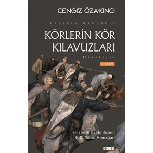 Körlerin Kör Kılavuzları - Cengiz Özakıncı