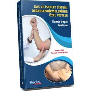Kas ve Iskelet Sistemi Değerlendirmelerinde Özel Testler Kanıta Dayalı Yaklaşım