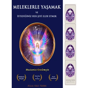 Meleklerle Yaşamak ve Istediğiniz Her Şeyi Elde Etmek - Atlas Aref Nurn