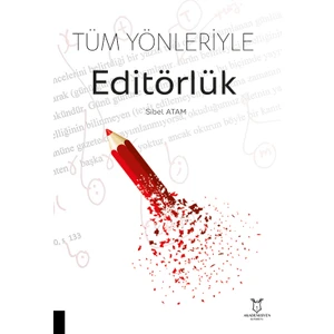 Tüm Yönleriyle Editörlük - Sibel Atam